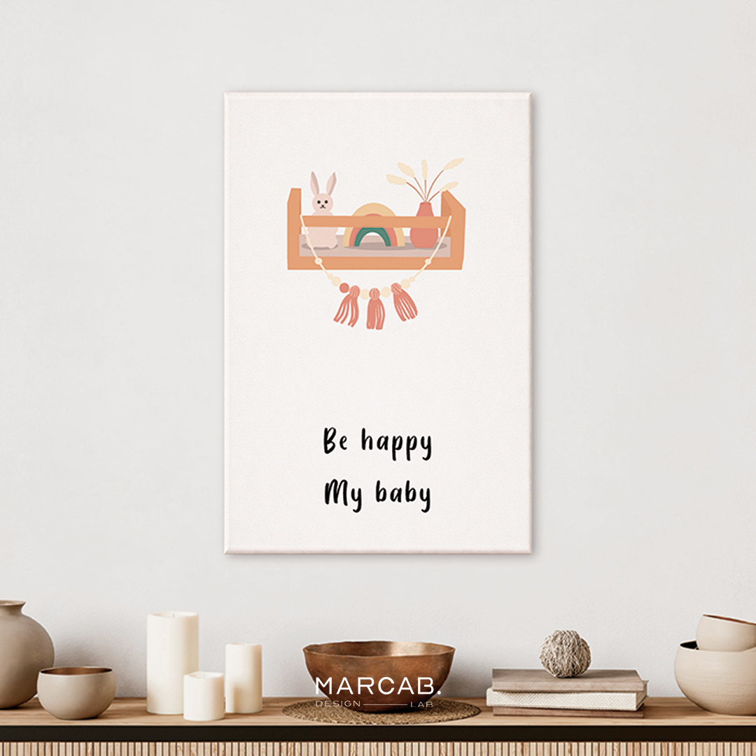 Be happy my baby