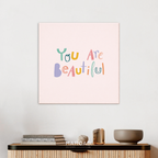 You are beautiful
